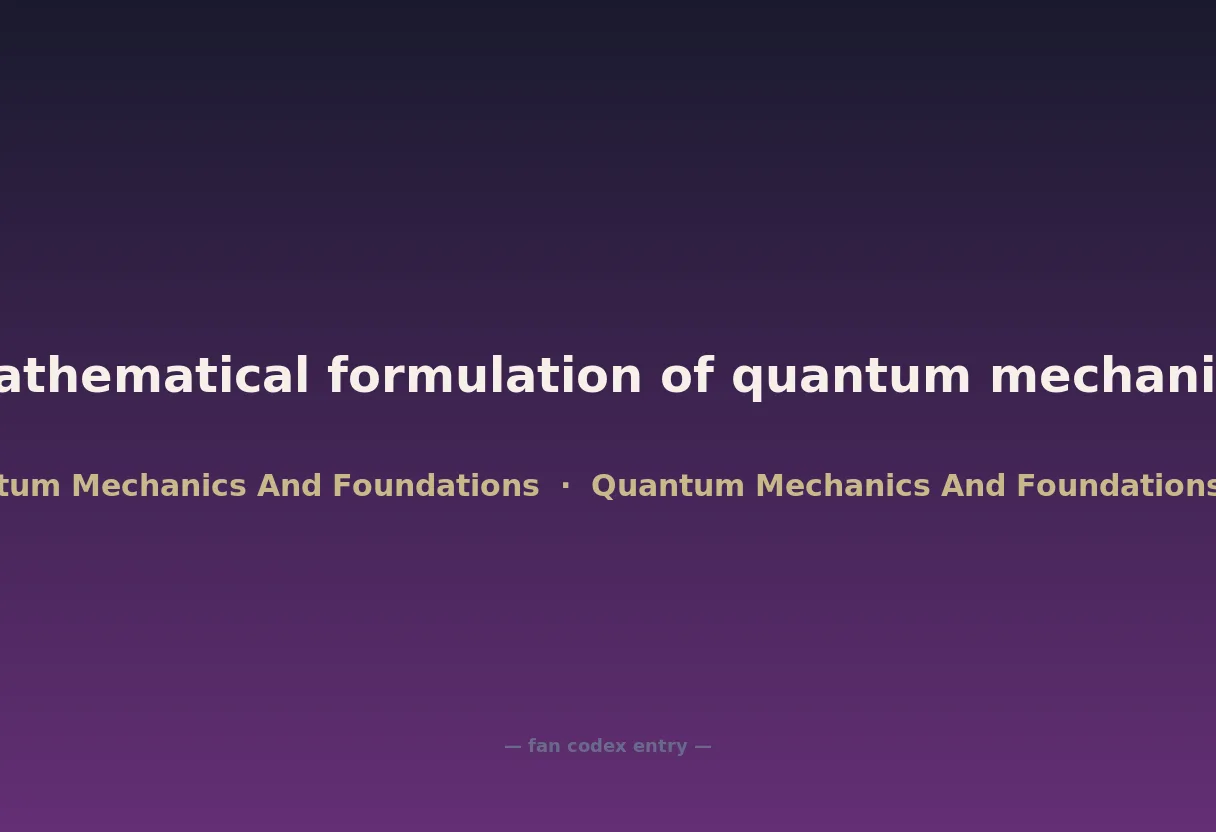 Mathematical formulation of quantum mechanics